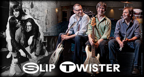 Slip Twister - Then & Now